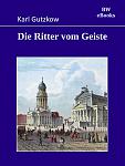 Click image for larger version

Name:	gutzkow-ritter-cover.jpg
Views:	444
Size:	100.8 KB
ID:	160464