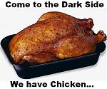 Click image for larger version

Name:	Dark side chicken.JPG
Views:	141
Size:	42.1 KB
ID:	97033