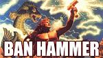 Click image for larger version

Name:	ban hammer.jpg
Views:	164
Size:	12.4 KB
ID:	98172