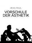 Click image for larger version

Name:	Vorschule der Asthetik - Jean Paul.jpg
Views:	495
Size:	52.9 KB
ID:	92733