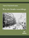 Click image for larger version

Name:	wachenhusen-strasse-cover.jpg
Views:	462
Size:	92.8 KB
ID:	171269