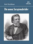 Click image for larger version

Name:	gutzkow-serapionsbrueder-cover.jpg
Views:	378
Size:	100.9 KB
ID:	160556