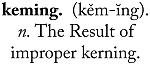 Click image for larger version

Name:	keming-kerning.jpg
Views:	53
Size:	194.4 KB
ID:	201858