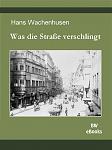 Click image for larger version

Name:	wachenhusen-strasse-cover.jpg
Views:	464
Size:	92.8 KB
ID:	171269