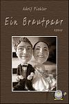 Click image for larger version

Name:	Cover - Ein Brautpaar.jpg
Views:	534
Size:	211.1 KB
ID:	39291