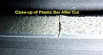 Click image for larger version

Name:	Plastic-Bar-Cut.jpg
Views:	579
Size:	100.5 KB
ID:	60036
