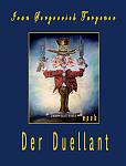 Click image for larger version

Name:	Cover-Der Duellant.jpg
Views:	548
Size:	124.4 KB
ID:	31980