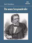 Click image for larger version

Name:	gutzkow-serapionsbrueder-cover.jpg
Views:	379
Size:	100.9 KB
ID:	160556