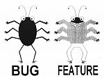 Click image for larger version

Name:	bug-feature.jpg
Views:	246
Size:	38.5 KB
ID:	93355