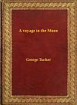 Click image for larger version

Name:	voyage to the Moon, A - George Tucker.jpg
Views:	316
Size:	151.6 KB
ID:	134846