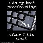 Click image for larger version

Name:	my best proofreading.jpg
Views:	176
Size:	39.3 KB
ID:	111019