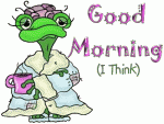 Click image for larger version

Name:	good-morning-i-think-ah1.gif
Views:	127
Size:	76.5 KB
ID:	111536