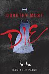 Click image for larger version

Name:	DorothyMustDie+HC+c+RGB.jpg
Views:	131
Size:	1.35 MB
ID:	157957