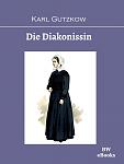 Click image for larger version

Name:	gutzkow-diakonissin-cover.jpg
Views:	501
Size:	89.5 KB
ID:	160355