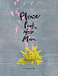 Click image for larger version

Name:	pleaselookaftermom-sm.jpg
Views:	319
Size:	95.4 KB
ID:	162255