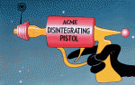 Click image for larger version

Name:	acme-disintegrating-pistol-looney-tunes.gif
Views:	60
Size:	490.5 KB
ID:	163351
