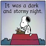 Click image for larger version

Name:	snoopy_dark_and_stormy_night.jpg
Views:	51
Size:	560.7 KB
ID:	190776