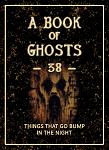 Click image for larger version

Name:	BookOfGhosts--38-Thumb.jpg
Views:	95
Size:	109.8 KB
ID:	200118