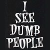 Name:  i_see_dumb_people.jpg
Views: 223
Size:  5.5 KB