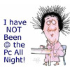 Name:  pc_all_night.jpg
Views: 178
Size:  5.4 KB