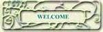 Click image for larger version

Name:	welcome white2.jpg
Views:	220
Size:	2.6 KB
ID:	32256