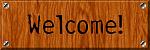 Click image for larger version

Name:	welcome plaque6.jpg
Views:	140
Size:	12.3 KB
ID:	47875