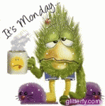 Click image for larger version

Name:	itsmonday.gif
Views:	255
Size:	38.9 KB
ID:	48546