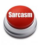 Click image for larger version

Name:	sarcasm.jpg
Views:	339
Size:	7.6 KB
ID:	54237