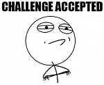 Click image for larger version

Name:	Challenge-Accepted.png
Views:	338
Size:	27.5 KB
ID:	83618