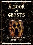 Click image for larger version

Name:	BookOfGhosts--2-Thumb.jpg
Views:	199
Size:	111.9 KB
ID:	184956