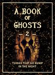 Click image for larger version

Name:	BookOfGhosts--2-Thumb.jpg
Views:	148
Size:	111.9 KB
ID:	184962