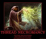 Click image for larger version

Name:	Thread_Necromancy_06.jpg
Views:	228
Size:	86.0 KB
ID:	189576