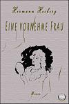 Click image for larger version

Name:	Cover - Eine vornehme Frau.jpg
Views:	517
Size:	216.8 KB
ID:	39462