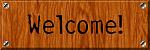 Click image for larger version

Name:	welcome plaque6.jpg
Views:	218
Size:	12.3 KB
ID:	39716