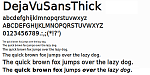 Click image for larger version

Name:	DejaVuSansThick_Sample.png
Views:	352
Size:	65.9 KB
ID:	170214